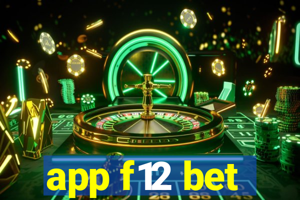 app f12 bet