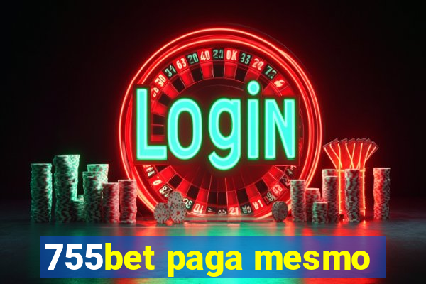 755bet paga mesmo