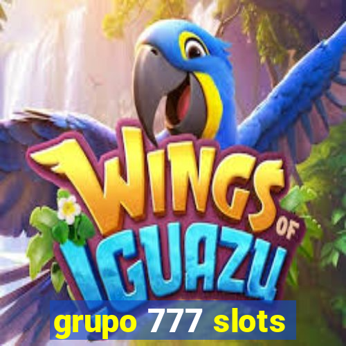 grupo 777 slots