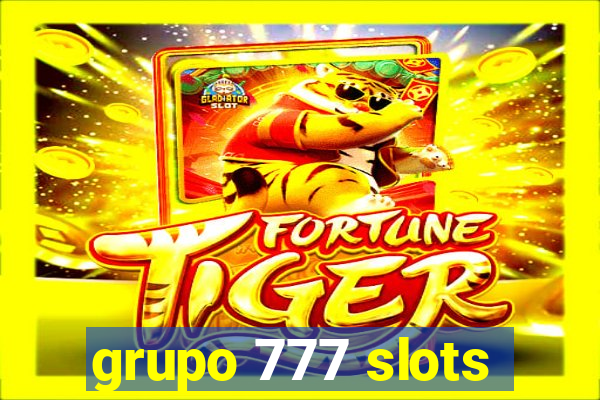 grupo 777 slots