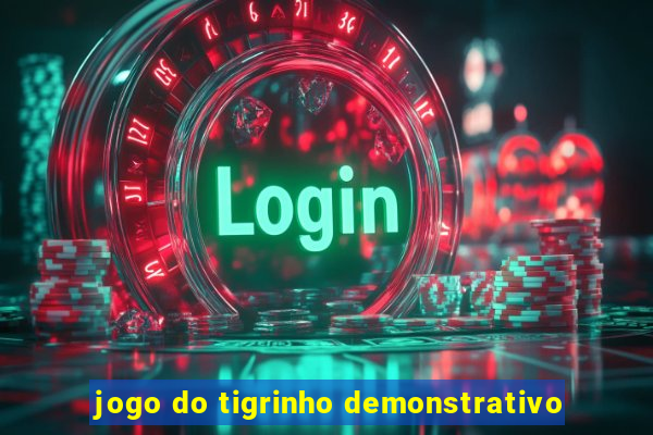 jogo do tigrinho demonstrativo