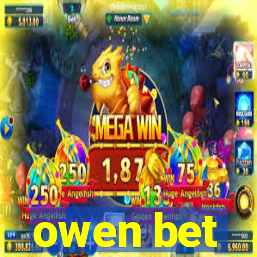 owen bet