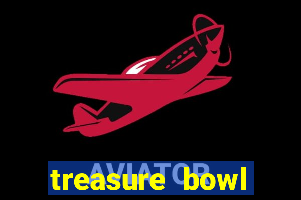 treasure bowl melhor horário para jogar