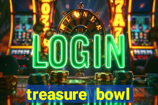 treasure bowl melhor horário para jogar