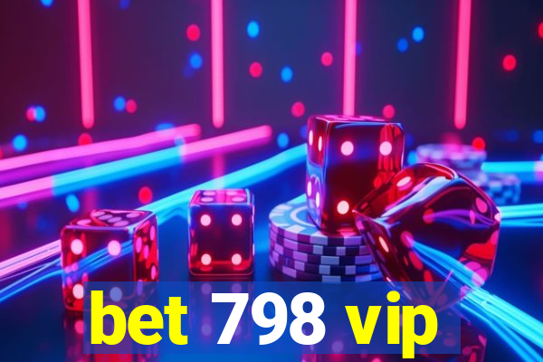 bet 798 vip