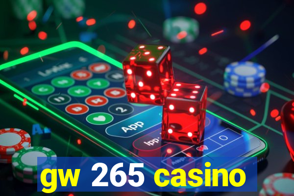 gw 265 casino