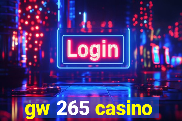 gw 265 casino