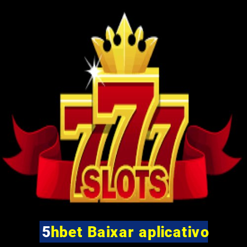 5hbet Baixar aplicativo