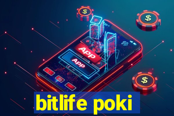 bitlife poki