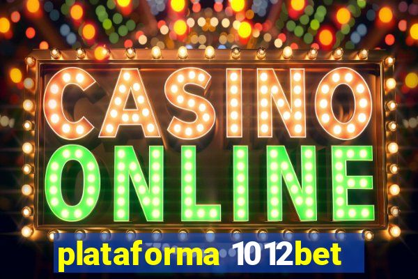 plataforma 1012bet