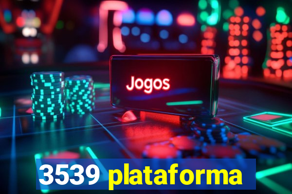 3539 plataforma