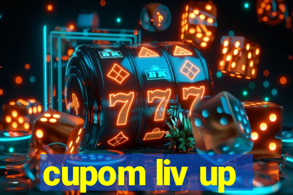 cupom liv up