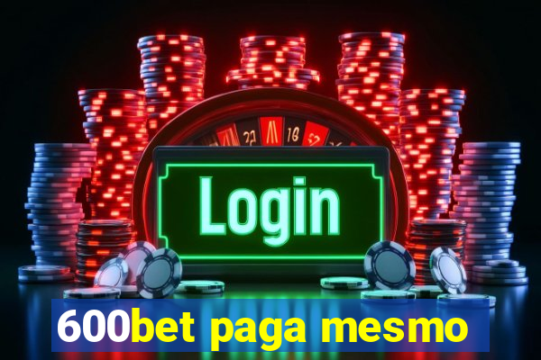 600bet paga mesmo