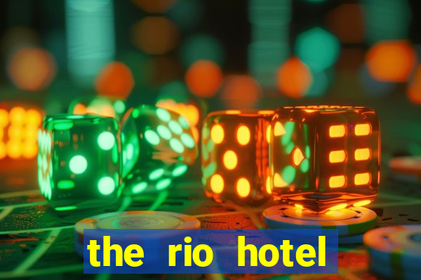 the rio hotel casino las vegas