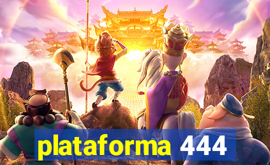 plataforma 444