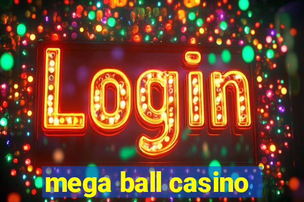 mega ball casino