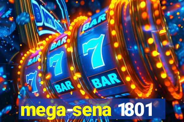 mega-sena 1801