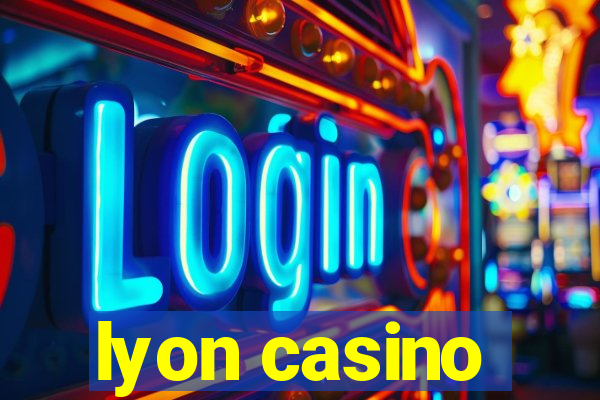 lyon casino