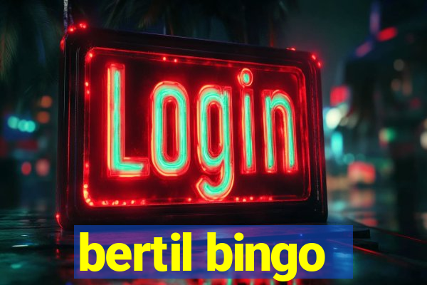 bertil bingo