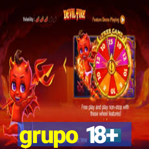 grupo 18+