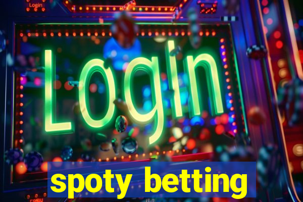 spoty betting