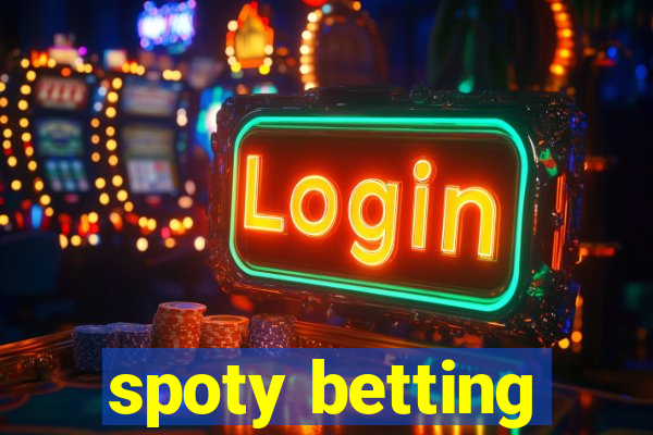 spoty betting