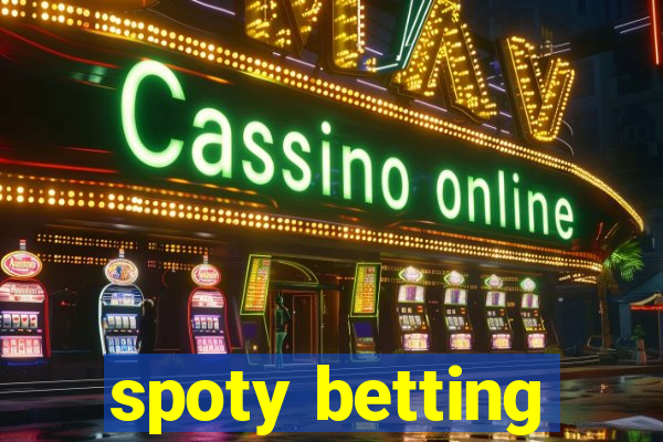 spoty betting