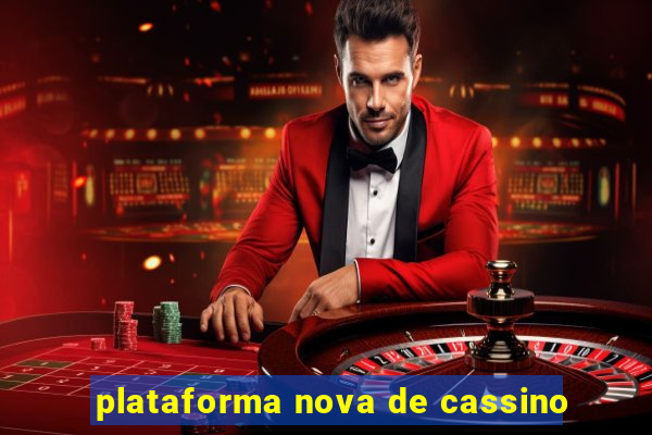 plataforma nova de cassino