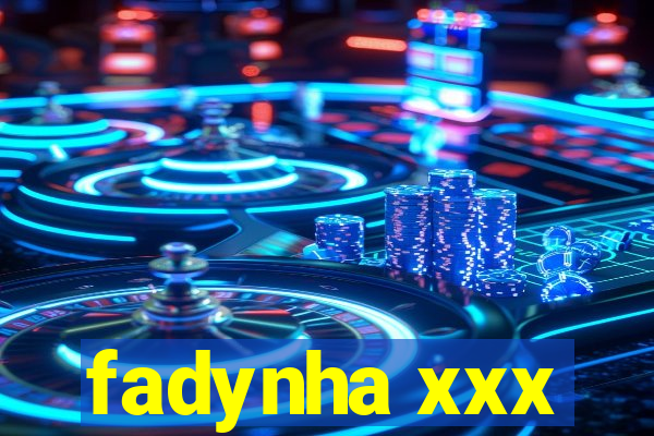 fadynha xxx