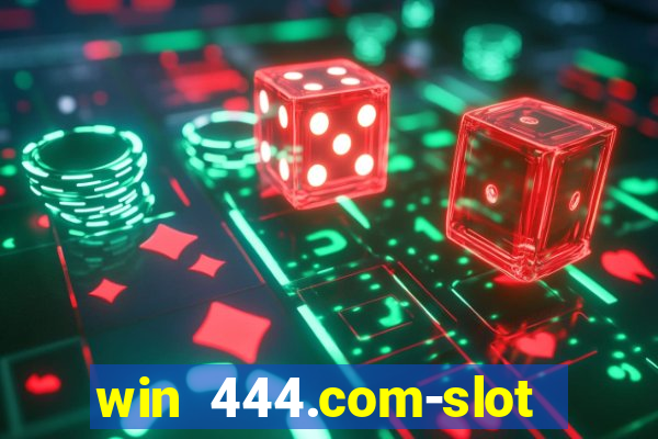 win 444.com-slot machine casino