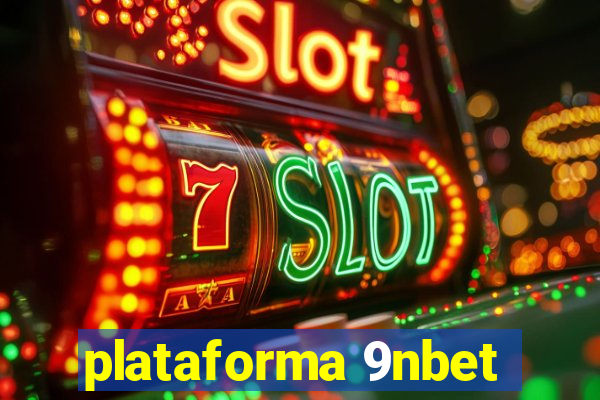 plataforma 9nbet