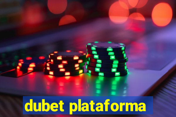 dubet plataforma