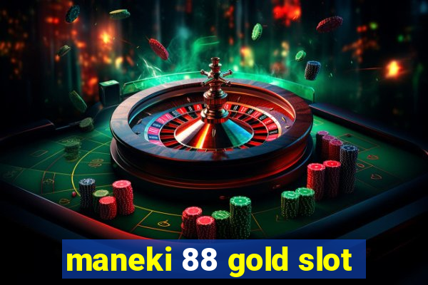 maneki 88 gold slot