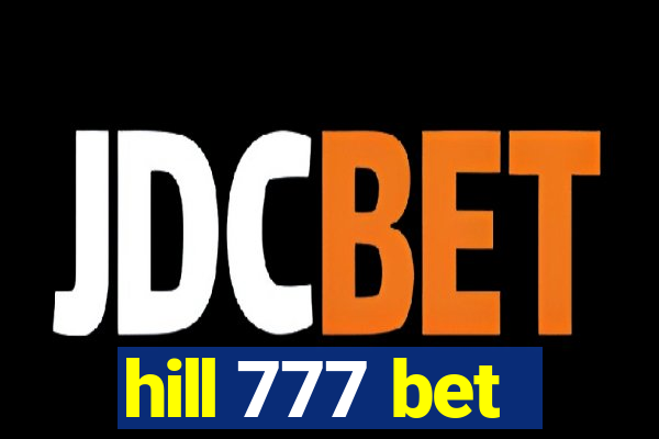 hill 777 bet