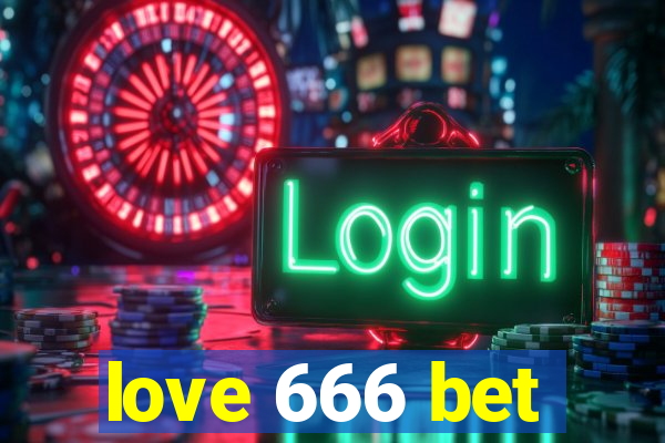 love 666 bet