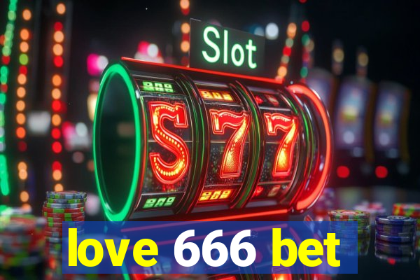 love 666 bet