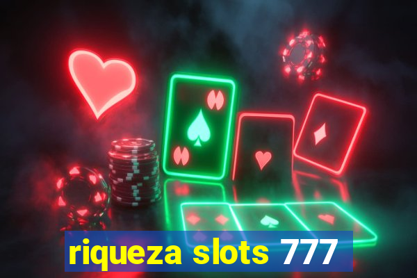 riqueza slots 777