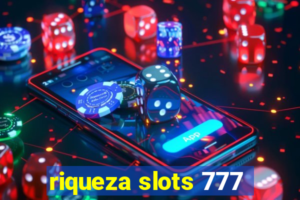 riqueza slots 777