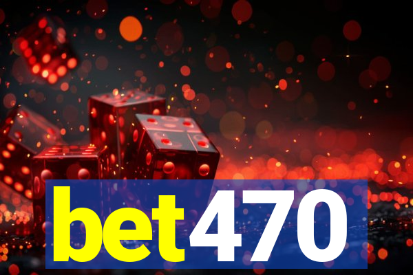 bet470