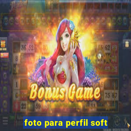 foto para perfil soft