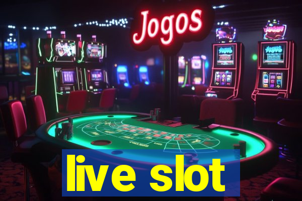 live slot