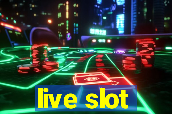 live slot