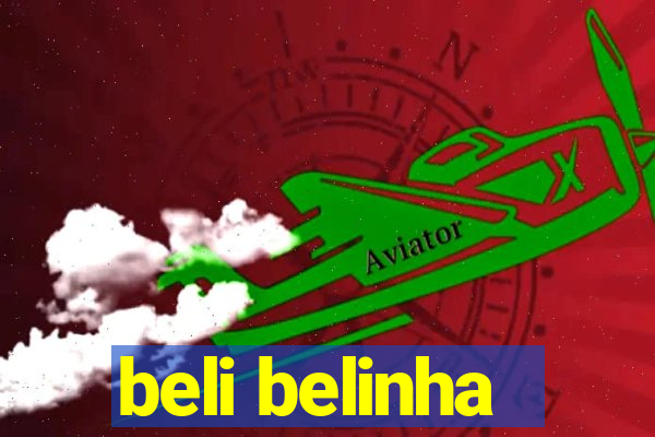 beli belinha