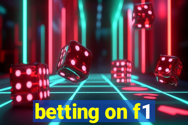 betting on f1