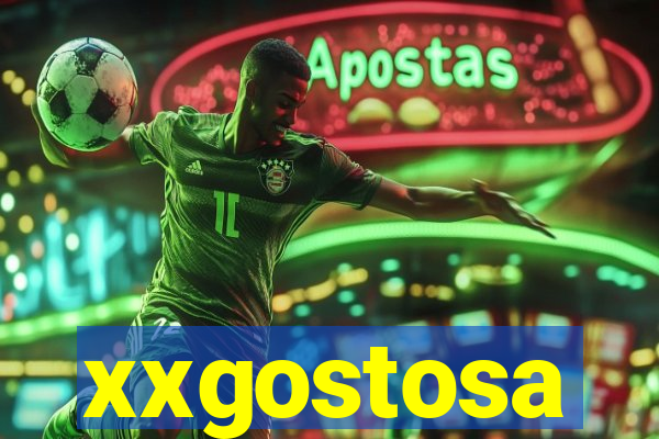 xxgostosa