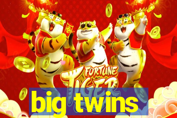 big twins