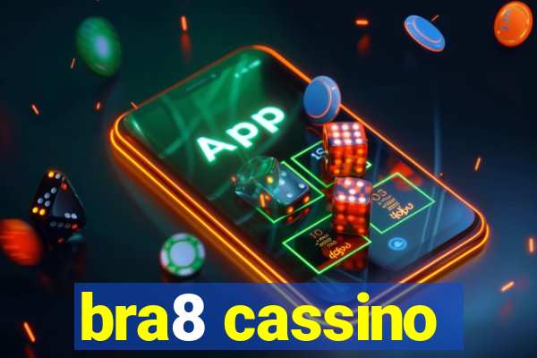 bra8 cassino