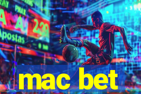 mac bet