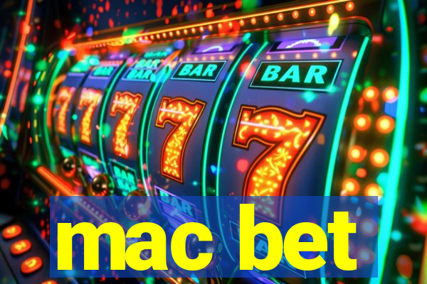 mac bet