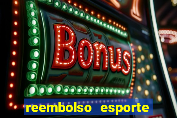 reembolso esporte da sorte